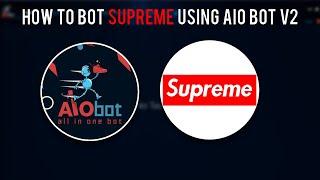 How to bot Supreme with AIO Bot V2