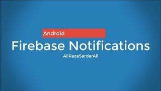 Android Notifications with Firebase # 8