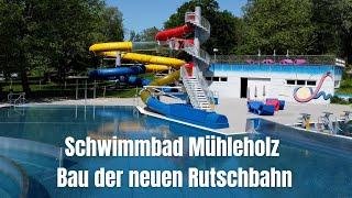 Schwimmbad Mühleholz: Bau der neuen 𝐑𝐮𝐭𝐬𝐜𝐡𝐛𝐚𝐡𝐧