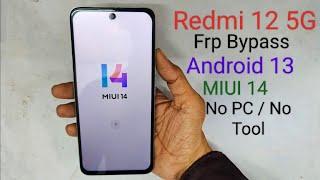 Redmi 12 5G Frp Bypass Android 13 MIUI 14 Without PC 2024