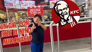 UN DÍA CON IKER | DESPUÉS DEL KÍNDER #iker #ikerelniñomillonario #kfc