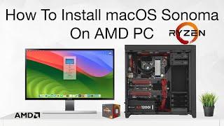 How To Install macOS Sonoma on AMD Ryzen PC | Hackintosh | Step By Step Guide