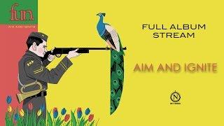 fun. - Aim and Ignite (Full Album Stream)