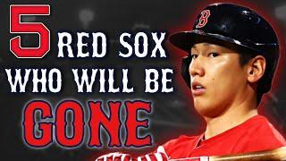 Top 5 Red Sox Who Will be GONE in 2025