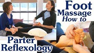 Couples Foot Massage Technique, How to Massage Feet & Dual Reflexology Therapy Demonstration