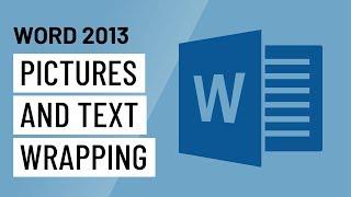 Word 2013: Pictures and Text Wrapping