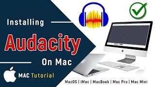  How to Install Audacity on Mac | iMac | MacBook | Mac Pro | Mac Mini - 2024