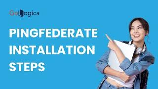 How to use Install Pingfederate | About components | GoLogica