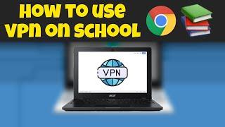 How To Use A VPN On School Chromebook! *2022*