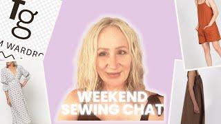 Weekend Sewing Chat/ What I'm Making this week/Fabric Godmother Dream Wardrobe Unboxing