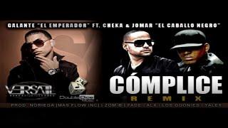 Galante 'El Emperador' - Cómplice ft. Cheka, Jomar (Remix) [Official Audio]
