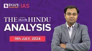 The Hindu Newspaper Analysis | 11th July 2024 | Rashesh Kumar | UPSC Editorial Analysis