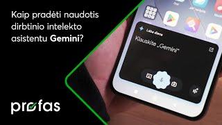 Kaip pradėti naudotis dirbtinio intelekto asistentu Gemini?