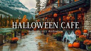 Autumn Halloween Jazz Tunes  Mountain Cafe Shop Ambience ~ Calm Jazz Music for Work, Study