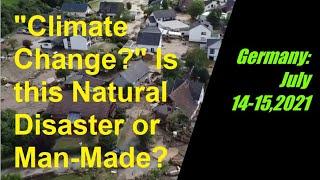 Flood in Germany July 2021: Is this a Natural Disaster? or Man-Made?