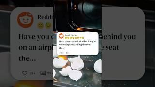Have you ever had a kid BEHIND YOU on an airplane kicking the seat the ENTIRE flight #reddit