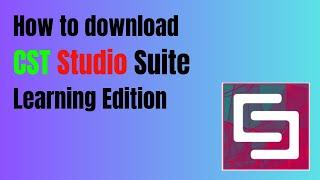 How to install CST Studio Learning Edition 2024 | Amit Mohite | Download