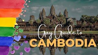 A Gay Travel Guide to Cambodia