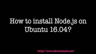 How to install Node.js on Ubuntu 16.04?