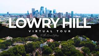 LOWRY HILL In Minneapolis | Virtual Tour Of The BEST Neighborhoods In The Twin Cities!