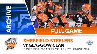 STEELERS TV ARCHIVE |  Sheffield Steelers vs Glasgow Clan - 29th January 2020