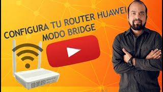 Configura tu Router Huawei a  Modo Bridge (Netlife)