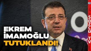 SON DAKİKA Ekrem İmamoğlu Tutuklandı! Ülkeyi Sarsan Gelişme! İşte Son Durum!