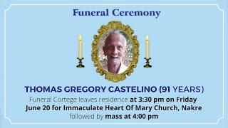 Funeral Ceremony Of THOMAS GREGORY CASTELINO (91 YEARS)  Immaculate Heart Of Mary Church , Nakre