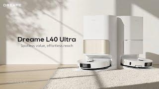 Dreame L40 Ultra | Spotless Value, Effortless Reach