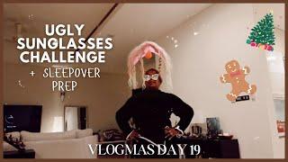 Vlogmas Day 19 - Chatty Vlog : Sleepover Prep + Ugly Sunglasses Challenge | Ash Edward