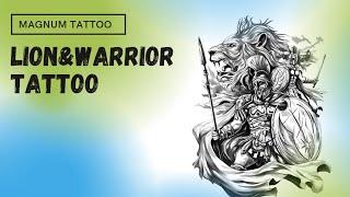 Lion&Warrior Tattoo|| Magnum Tattoo Studio