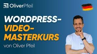 WordPress-Video-Masterkurs von Oliver Pfeil 