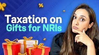 Taxation on Gifts for NRIS - All you need to know | Groww NRI