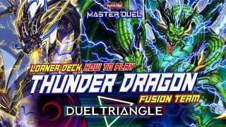 MASTER DUEL - HOW TO PLAY LOANER DECK? THUNDER DRAGON DECK (FUSION TEAM) - NEW EVENT: DUEL TRIANGLE