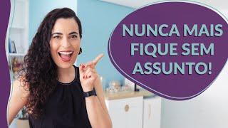 7 formas de você PUXAR ASSUNTO em uma CONVERSA