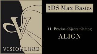 3ds max basics - 11. Precise objects placing - Align