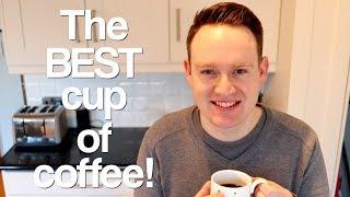 How to make the BEST cup of coffee at home!