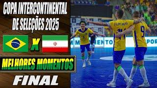 Brasil X Irã | FINAL | Copa Intercontinental de Seleções 2025 (09/03/2025)