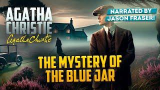 AGATHA CHRISTIE - THE MYSTERY OF THE BLUE JAR | Detective Tales