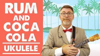 Rum and Coca Cola Ukulele Tutorial