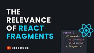 What are React Fragments? Why Use Them?