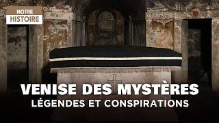 Venise, la cité des mystères - Légendes - Palais des Doges - Documentaire Histoire MG