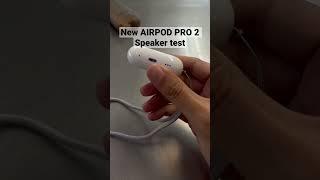 New Airpod Pro 2 speaker test