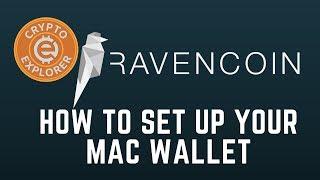 Ravencoin: How to Setup Your Mac Wallet