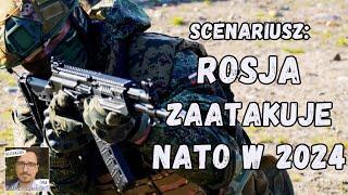 Scenariusz: Rosja zaatakuje NATO już w 2024 roku