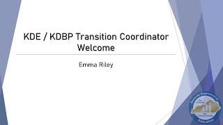 Emma Riley – KDE/KDBP Transition Coordinator, Welcome