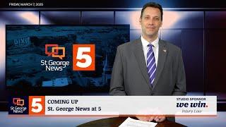 St. George News at 5: 3-7-2025