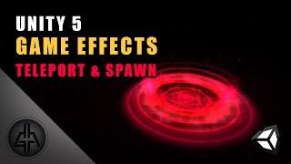 Unity 5 - Game Effects VFX - Teleport & Spawn