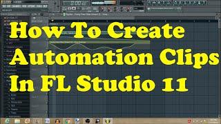 How To Create Automation Clips In FL Studio 11