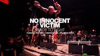 No Innocent Victim - Ready to Fight (Live at Furnace Fest 2024)